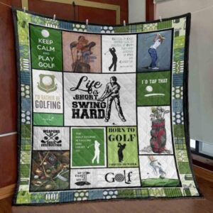 Life Is Short Swing Hard Quilt Blanket Vh09  Quilt